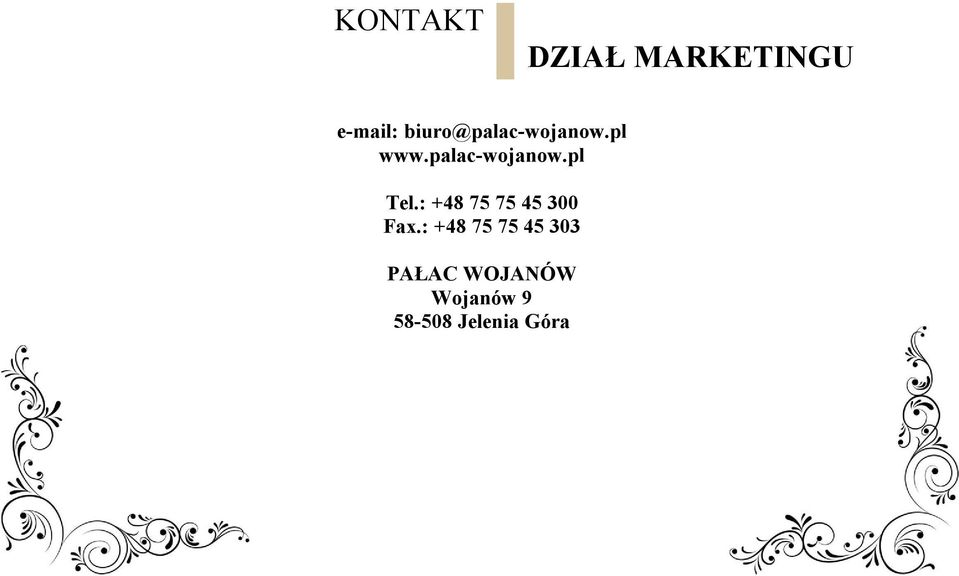 : +48 75 75 45 300 Fax.