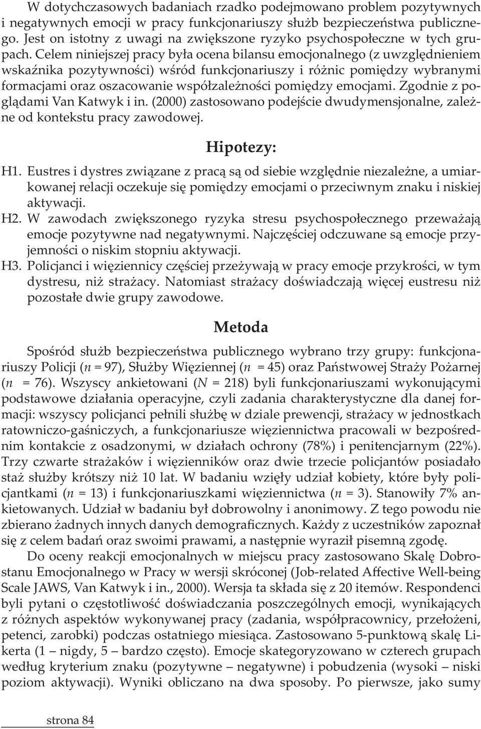 Wszyscy ankietowani (N - - cjantkami (n n - stanu Emocjonalnego w Pracy w wersji