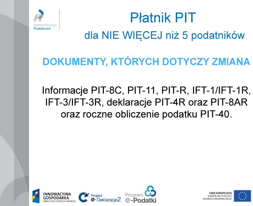 PIT-R, IFT-1/IFT-1R, IFT-3/IFT-3R, deklaracje