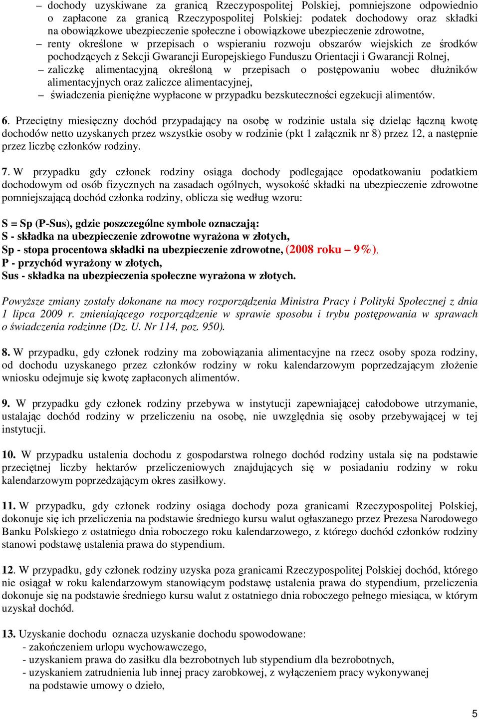 Rolnej, zaliczk alimentacyjn okrelon w przepisach o postpowaniu wobec dłuników alimentacyjnych oraz zaliczce alimentacyjnej, wiadczenia pienine wypłacone w przypadku bezskutecznoci egzekucji