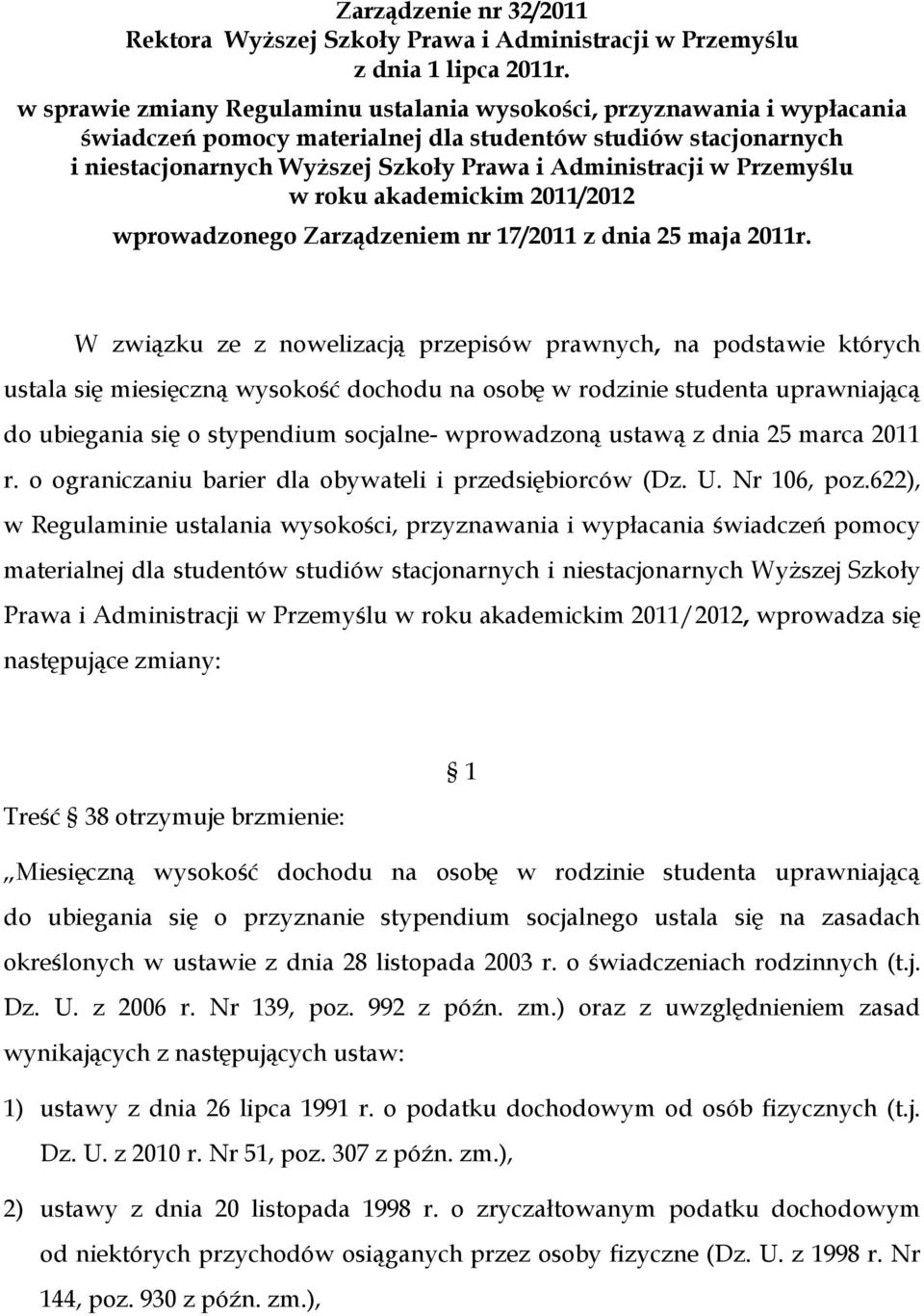 Przemyślu w roku akademickim 2011/2012 wprowadzonego Zarządzeniem nr 17/2011 z dnia 25 maja 2011r.