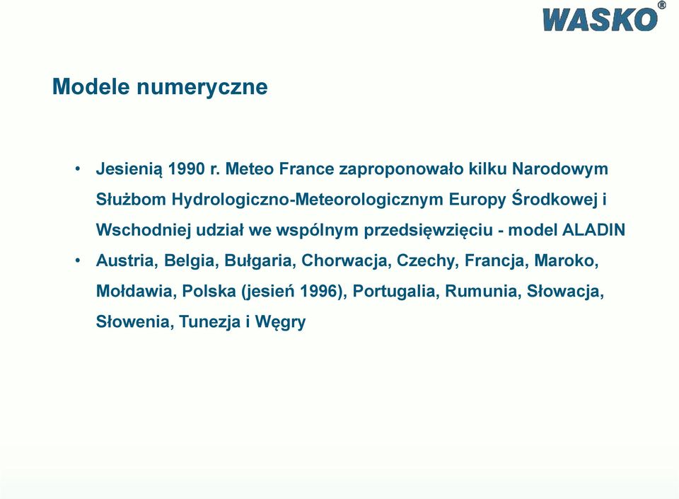 Europy Środkowej i Wschodniej udział we wspólnym przedsięwzięciu - model ALADIN