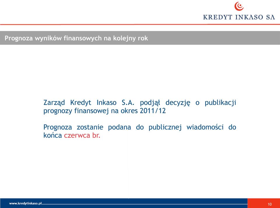 podjął decyzję o publikacji prognozy finansowej na