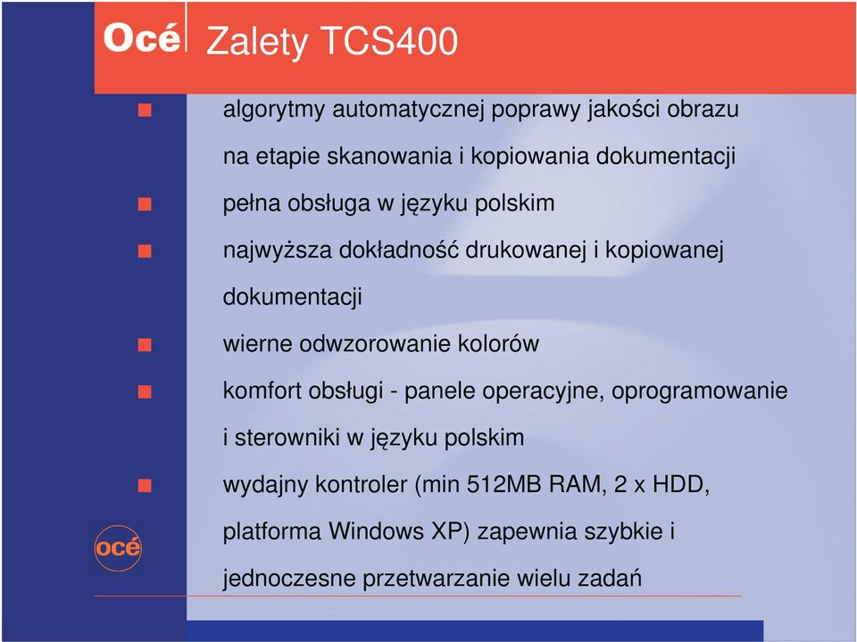odwzorowanie kolorów komfort obsługi - panele operacyjne, oprogramowanie i sterowniki w języku polskim