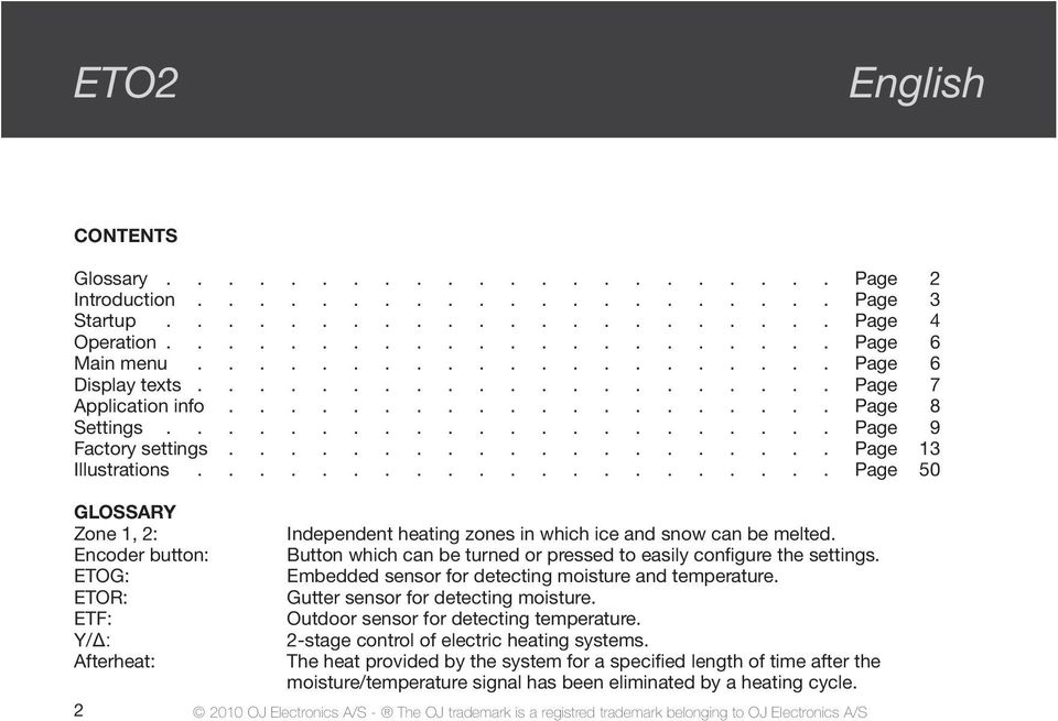 .................... Page 50 GLOSSARY Zone 1, 2: Encoder button: ETOG: ETOR: ETF: Y/ : Afterheat: 2 Independent heating zones in which ice and snow can be melted.