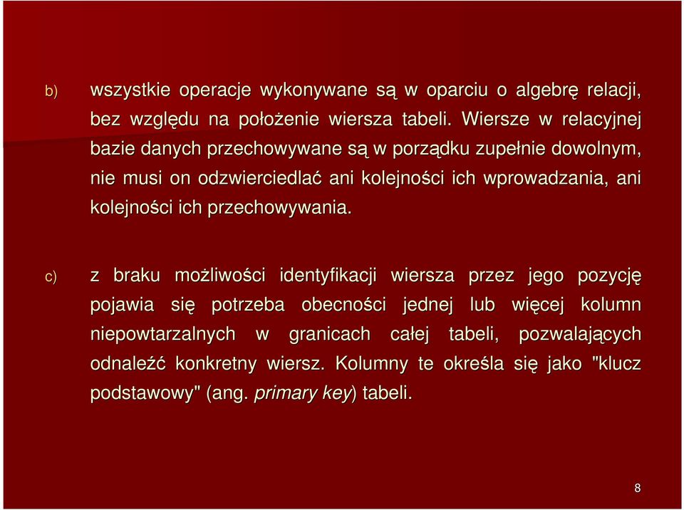 ani kolejności ich przechowywania.