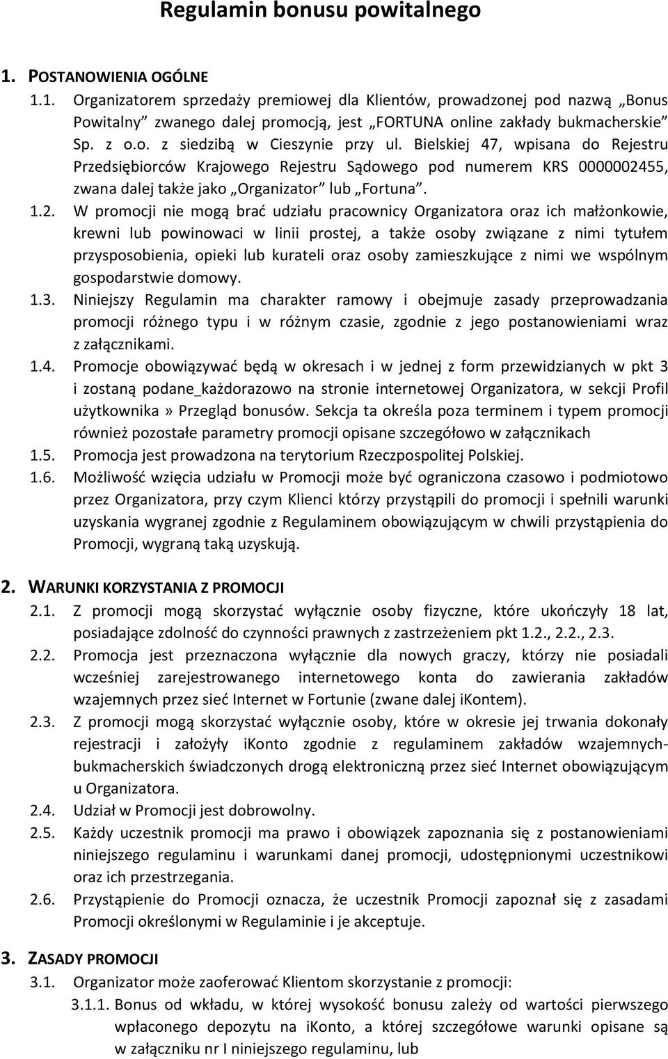 55, zwana dalej także jako Organizator lub Fortuna. 1.2.
