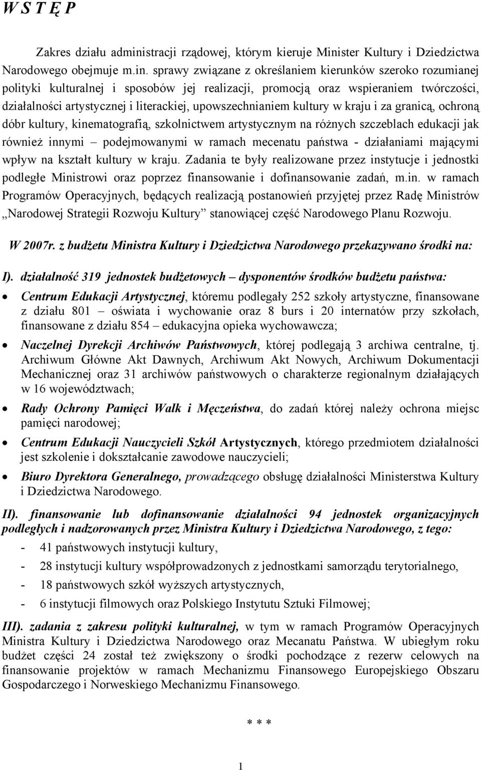 ster Kultury i Dziedzictwa Narodowego obejmuje m.in.