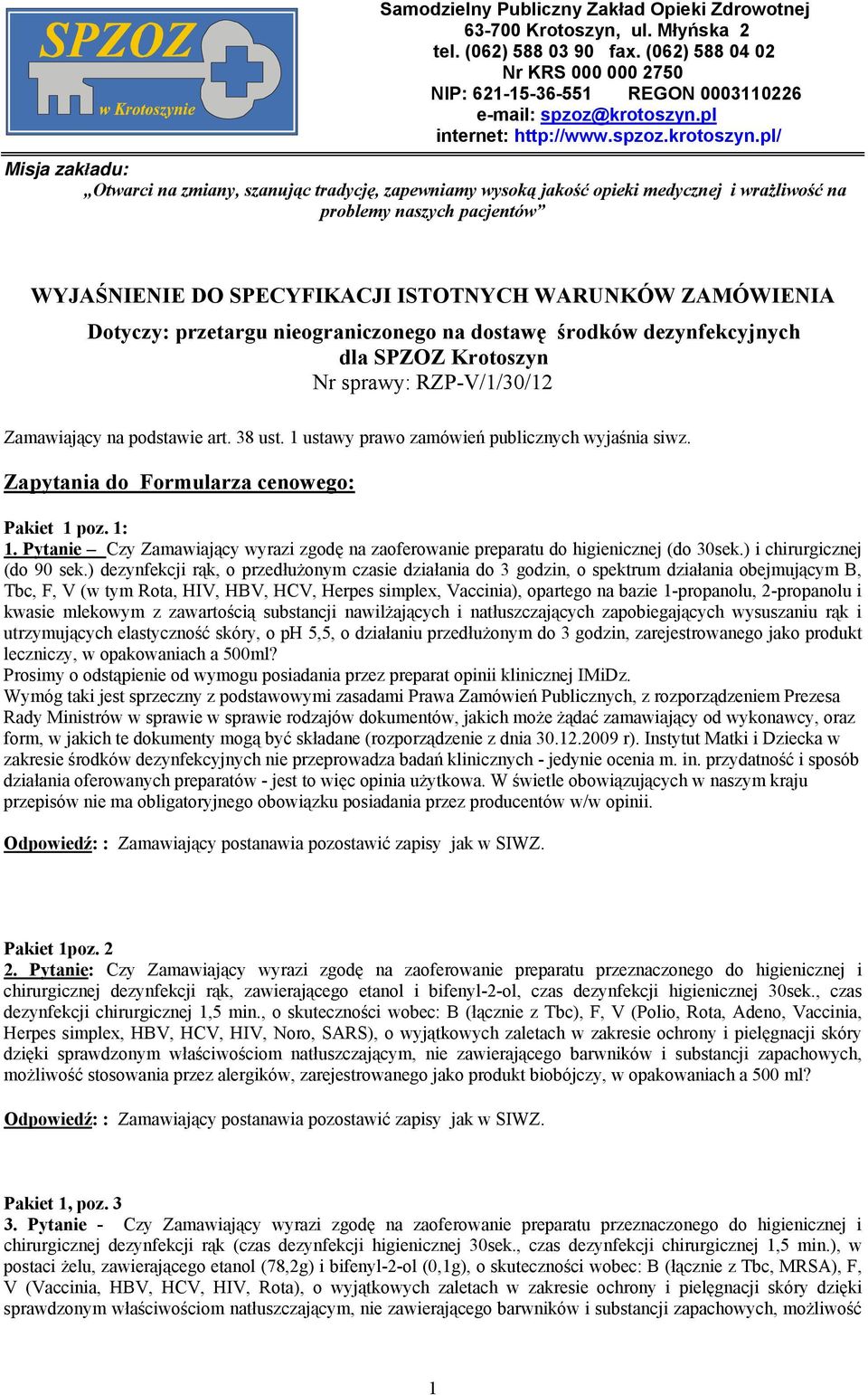 Pytanie Czy Zamawiający wyrazi zgodę na zaoferowanie preparatu do higienicznej (do 30sek.) i chirurgicznej (do 90 sek.