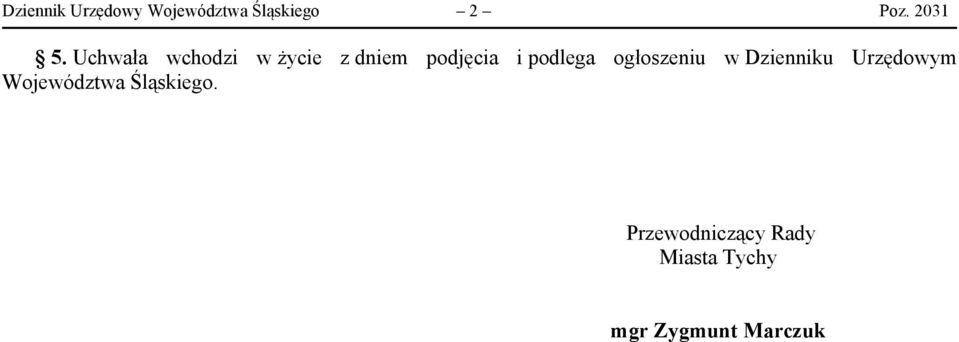 ogłoszeniu w Dzienniku Urzędowym Województwa