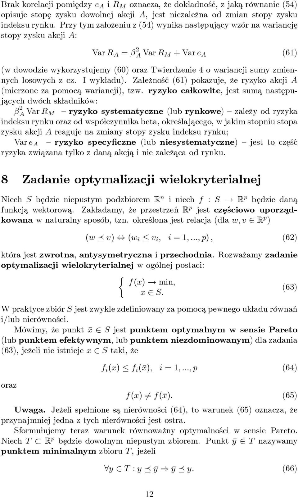 losowych z cz. I wyk adu). Zale zność (61) pokazuje, ze ryzyko akcji A (mierzone za pomoca wariancji), tzw.