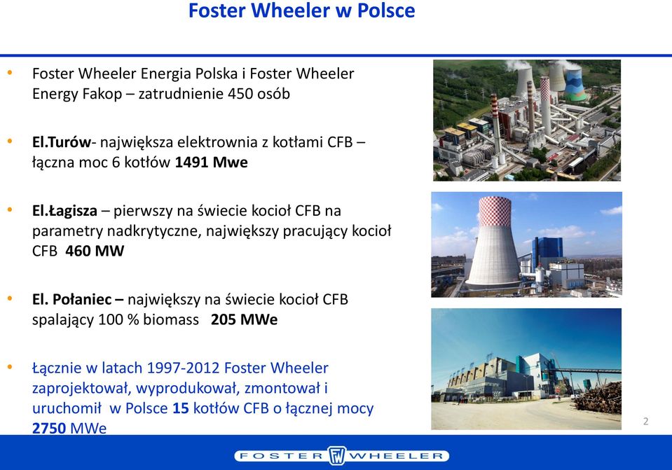 Łagisza pierwszy na świecie kocioł CFB na parametry nadkrytyczne, największy pracujący kocioł CFB 460 MW El.