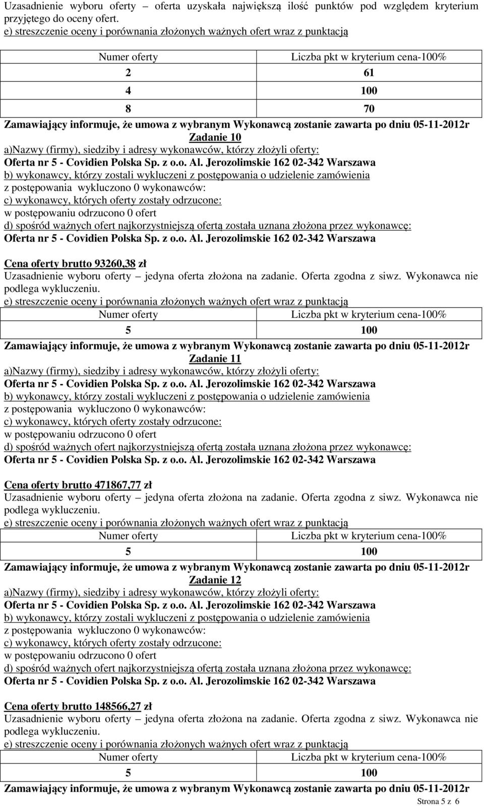 oferty brutto 471867,77 zł Zadanie 12