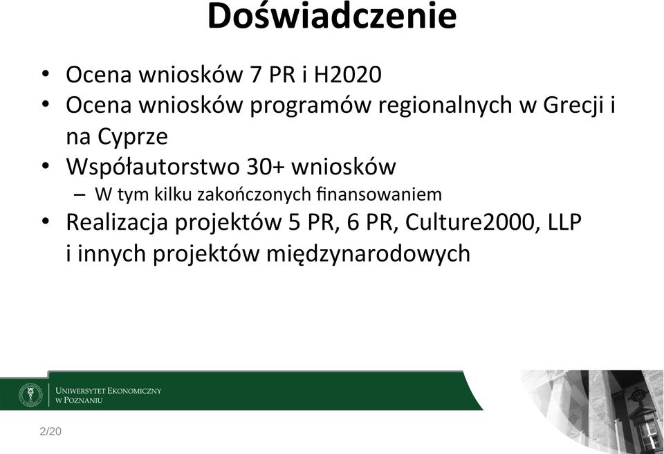 wniosków W tym kilku zakończonych finansowaniem Realizacja
