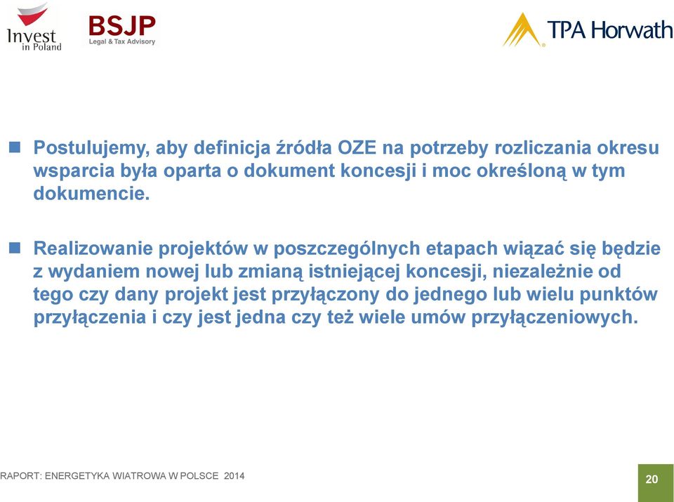 Realizowanie projektów w poszczególnych etapach wiązać się będzie z wydaniem nowej lub zmianą