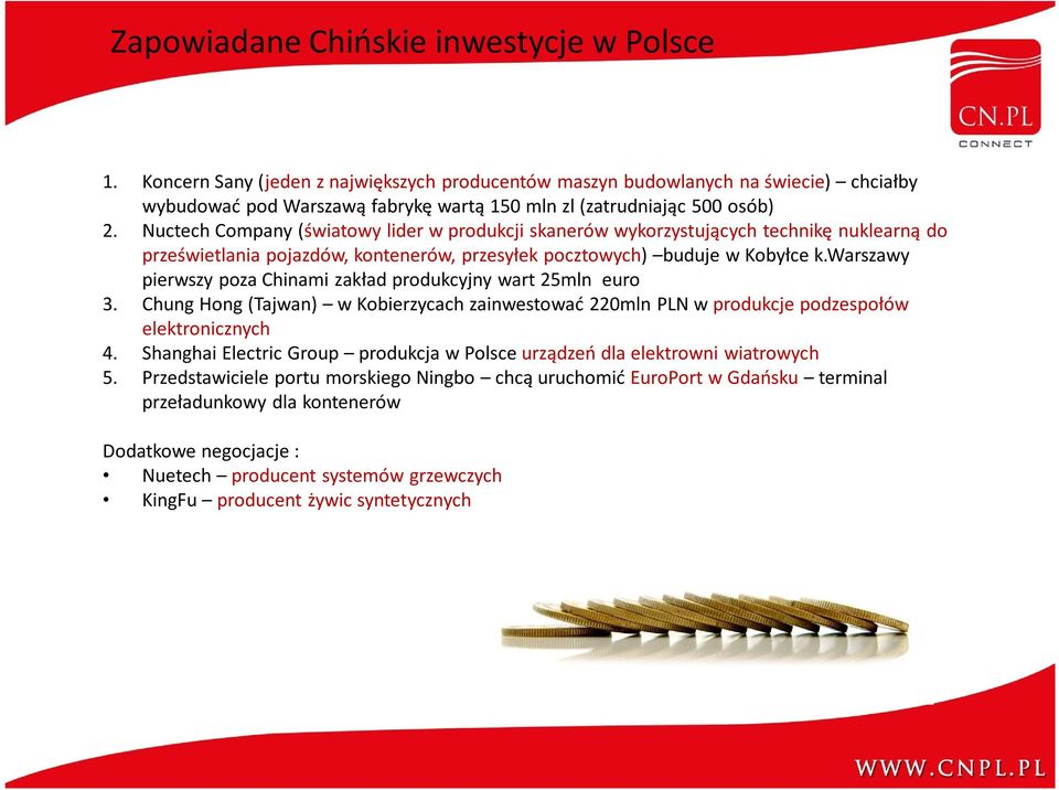 Nuctech Company (światowy lider w produkcji skanerów wykorzystujących technikę nuklearną do prześwietlania pojazdów, kontenerów, przesyłek pocztowych) buduje w Kobyłce k.