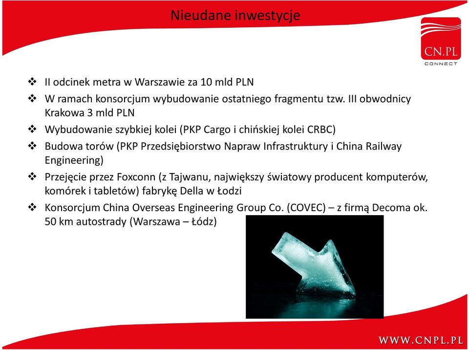 Napraw Infrastruktury i China Railway Engineering) Przejęcie przez Foxconn (z Tajwanu, największy światowy producent komputerów,