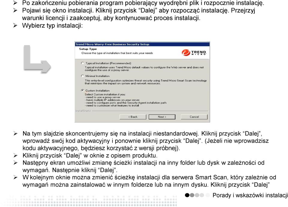 Kliknij przycisk Dalej, wprowadź swój kod aktywacyjny i ponownie kliknij przycisk Dalej. (Jeżeli nie wprowadzisz kodu aktywacyjnego, będziesz korzystać z wersji próbnej).