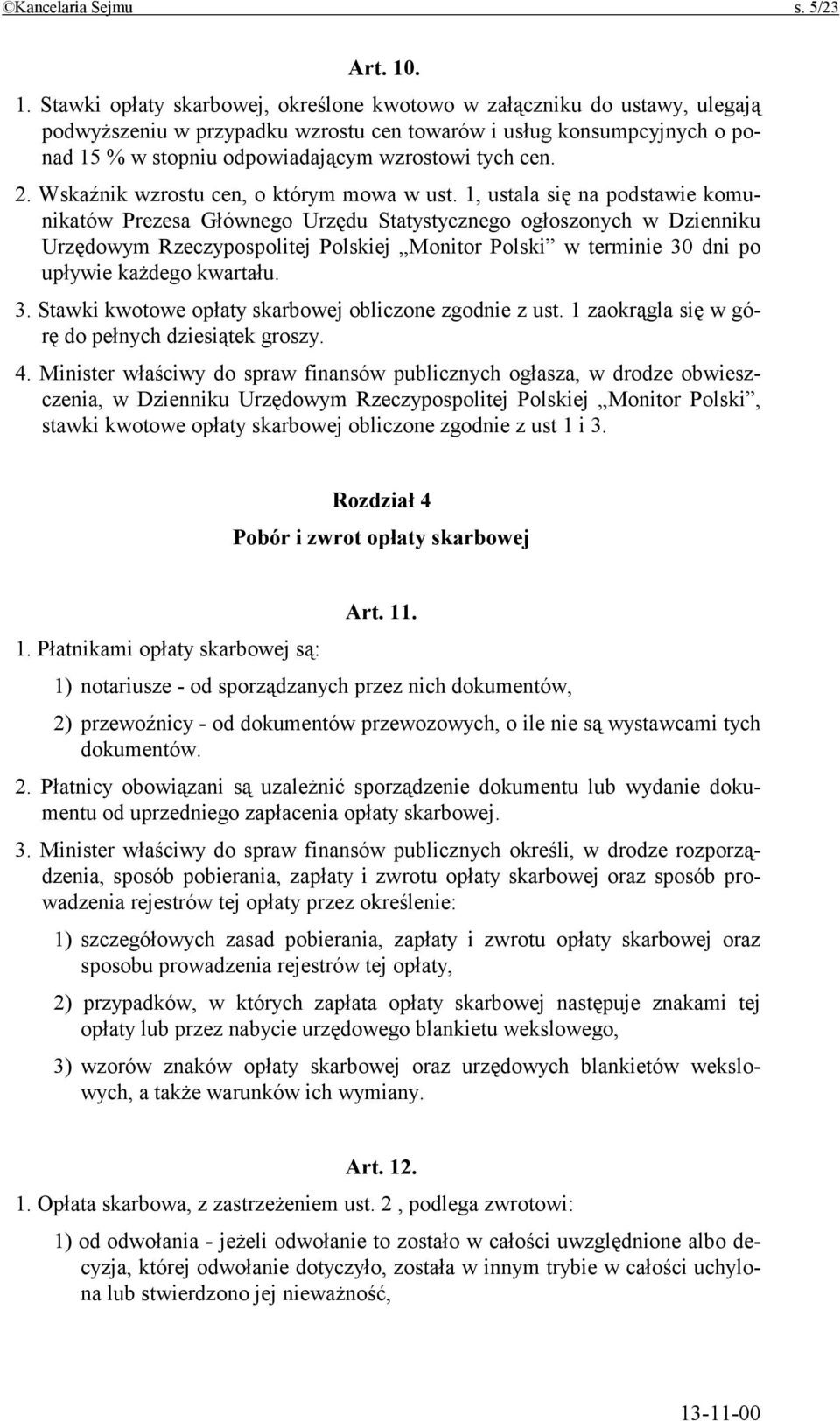 tych cen. 2. Wskaźnik wzrostu cen, o którym mowa w ust.