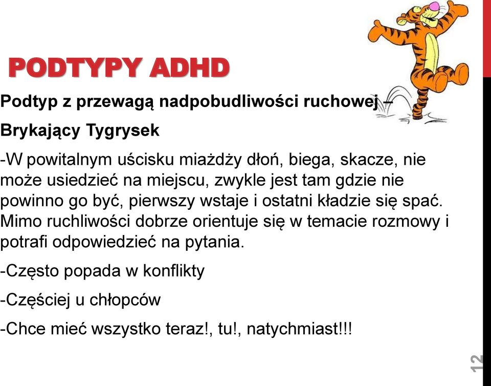 wstaje i ostatni kładzie się spać.
