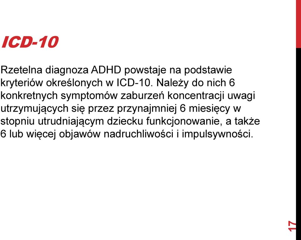 Należy do nich 6 konkretnych symptomów zaburzeń koncentracji uwagi