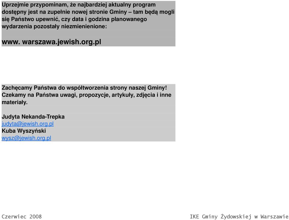 jewish.org.pl Zachęcamy Państwa do współtworzenia strony naszej Gminy!