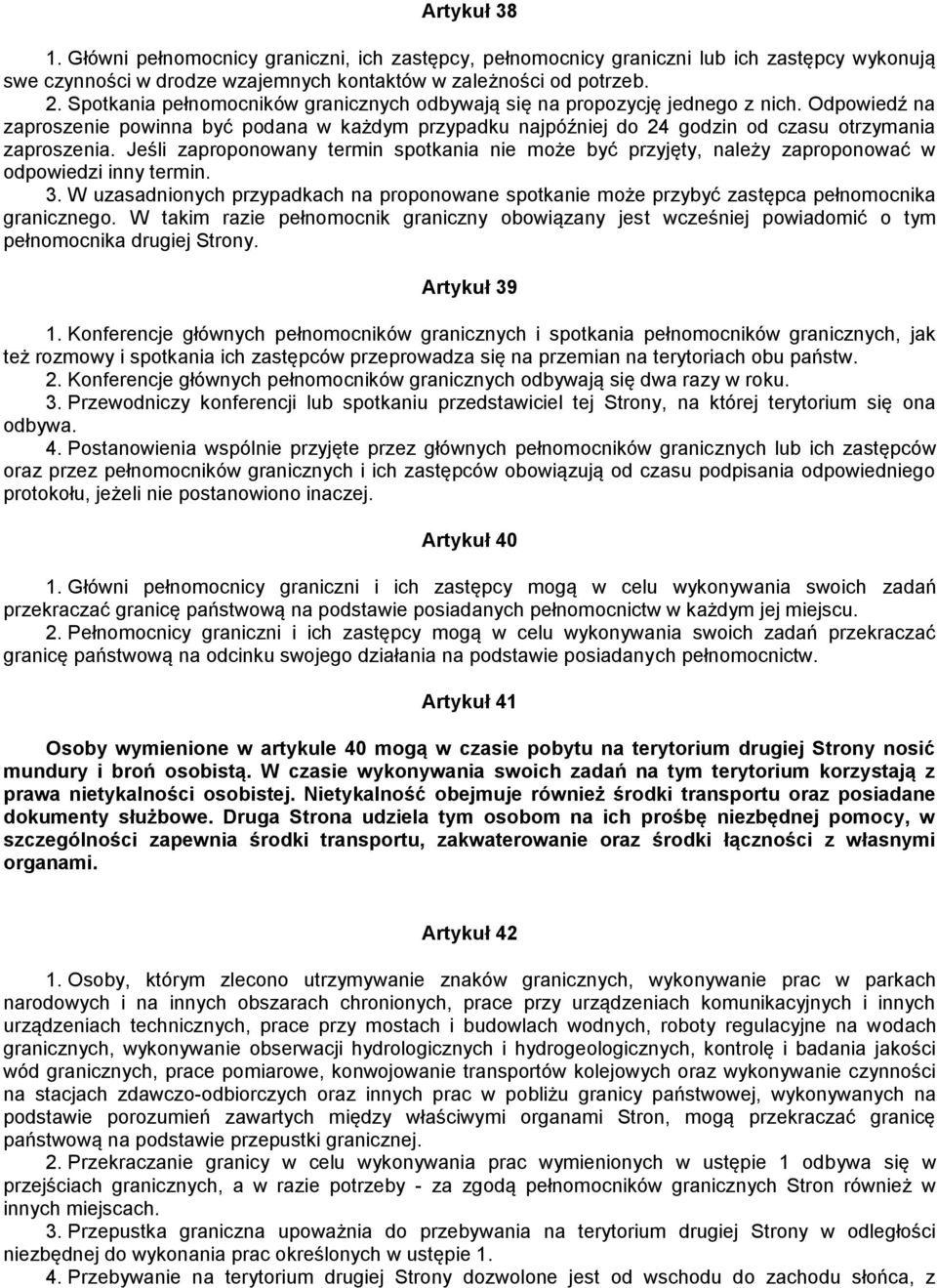 Jeśli zaproponowany termin spotkania nie może być przyjęty, należy zaproponować w odpowiedzi inny termin. 3.