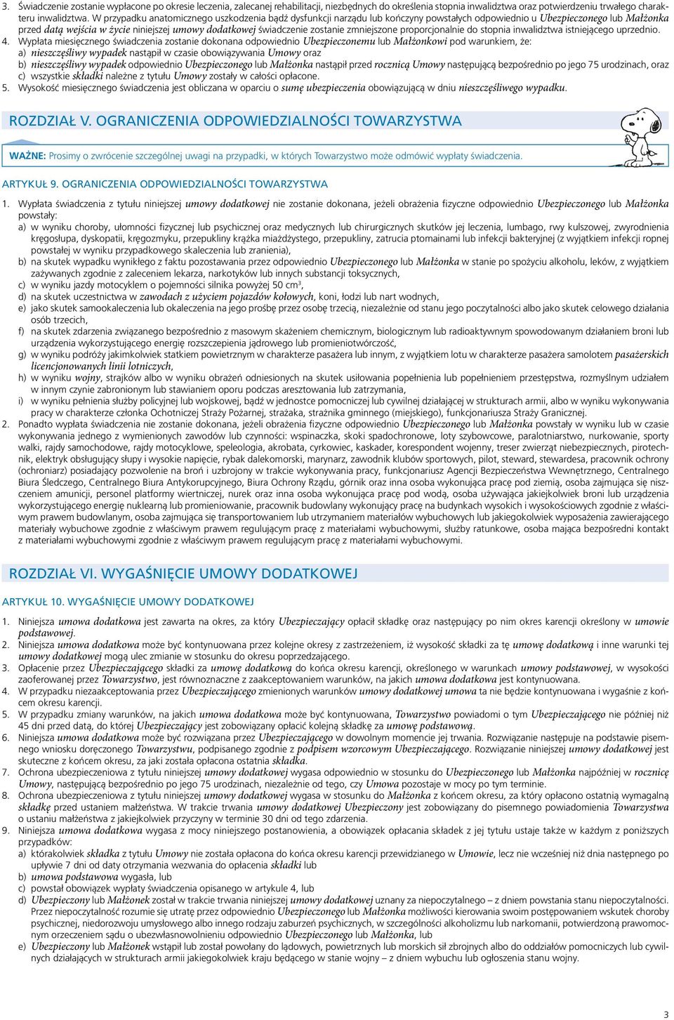 zostanie zmniejszone proporcjonalnie do stopnia inwalidztwa istniejącego uprzednio. 4.