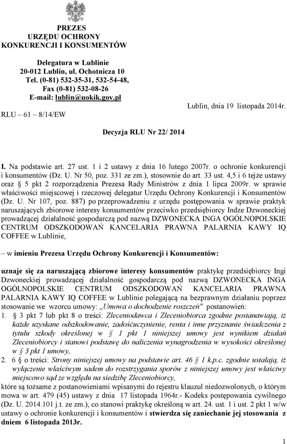 331 ze zm.), stosownie do art. 33 ust. 4,5 i 6 tejże ustawy oraz 5 pkt 2 rozporządzenia Prezesa Rady Ministrów z dnia 1 lipca 2009r.