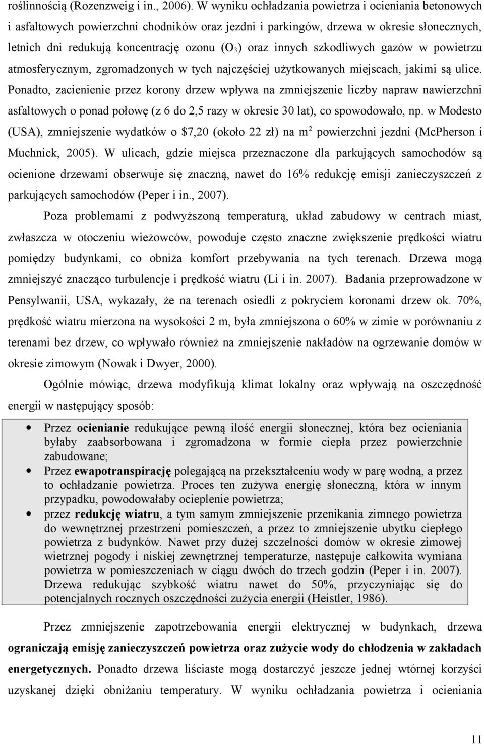 innych szkodliwych gazów w powietrzu atmosferycznym, zgromadzonych w tych najczęściej użytkowanych miejscach, jakimi są ulice.