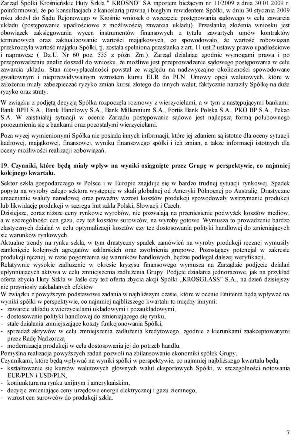 zawarcia układu (postępowanie upadłościowe z możliwością zawarcia układu).