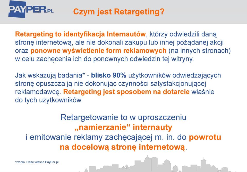 form reklamowych (na innych stronach) w celu zachęcenia ich do ponownych odwiedzin tej witryny.