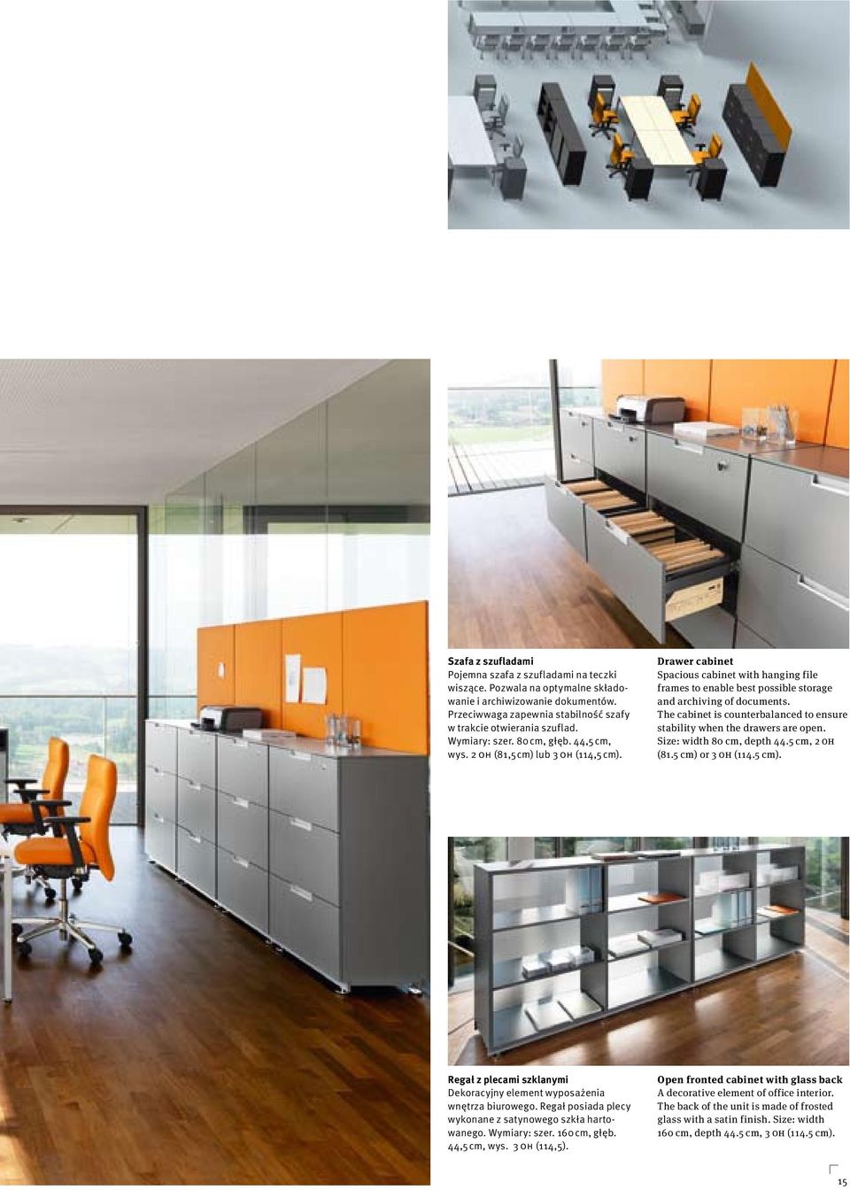 The cabinet is counterbalanced to ensure stability when the drawers are open. Size: width 80 cm, depth 44.5 cm, 2 OH (81.5 cm) 