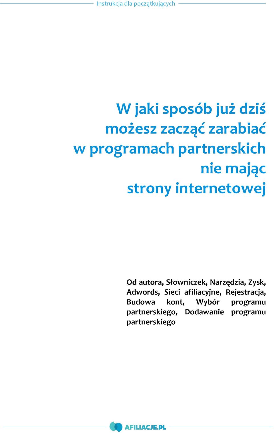Słowniczek, Narzędzia, Zysk, Adwords, Sieci afiliacyjne,