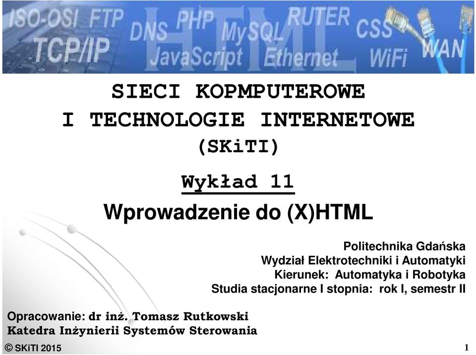 Automatyka i Robotyka Studia stacjonarne I stopnia: rok I, semestr II