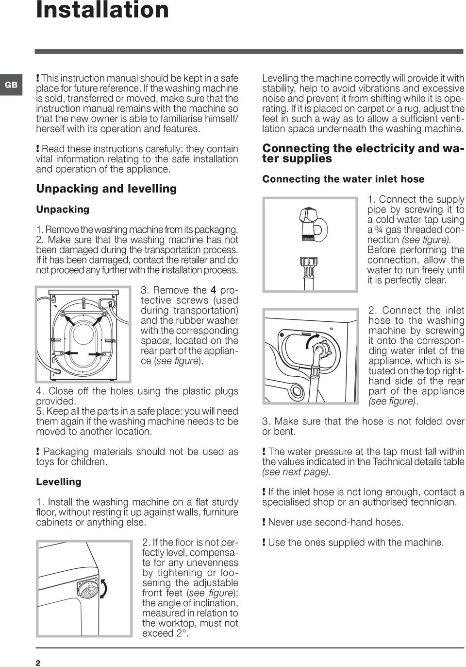 and features.! Read these instructions carefully: they contain vital information relating to the safe installation and operation of the appliance. Unpacking and levelling Unpacking 1.