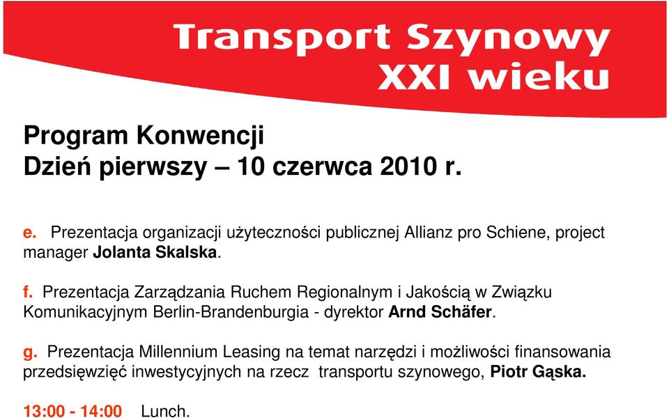 Prezentacja Zarządzania Ruchem Regionalnym i Jakością w Związku Komunikacyjnym Berlin-Brandenburgia - dyrektor