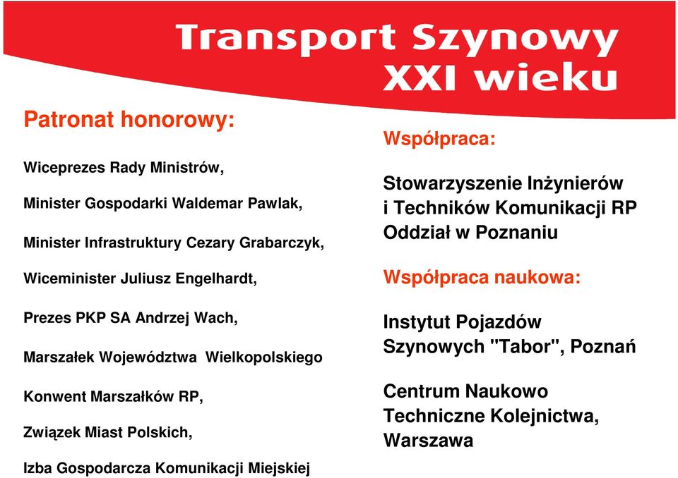 Związek Miast Polskich, Izba Gospodarcza Komunikacji Miejskiej Współpraca: Stowarzyszenie Inżynierów i Techników Komunikacji