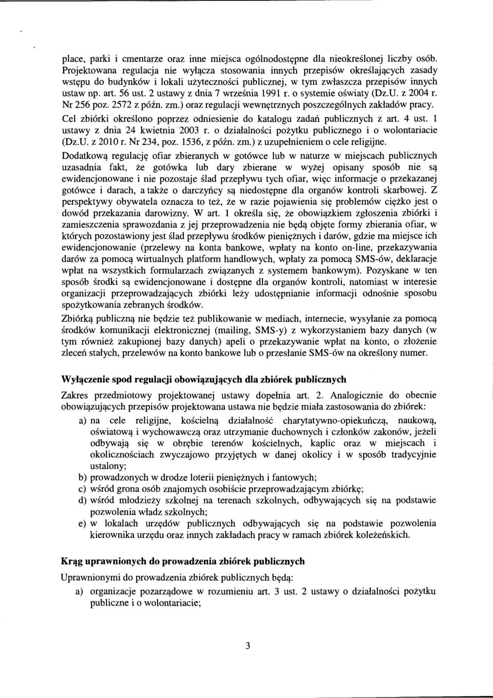 2 ustawy z dnia 7 wrzesnia 1991 r. o systemie oswiaty (Dz.U. z 2004 r. Nr 256 poz. 2572 z p6zn. zm.) oraz regulacji wewn~trznych poszczeg6lnych zaklad6w pracy.