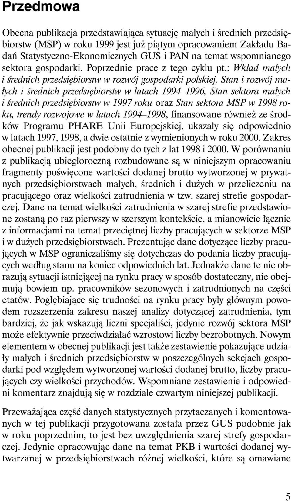 : Wk ad ma ych i Êrednich przedsi biorstw w rozwój gospodarki polskiej, Stan i rozwój ma- ych i Êrednich przedsi biorstw w latach 1994 1996, Stan sektora ma ych i Êrednich przedsi biorstw w 1997 roku