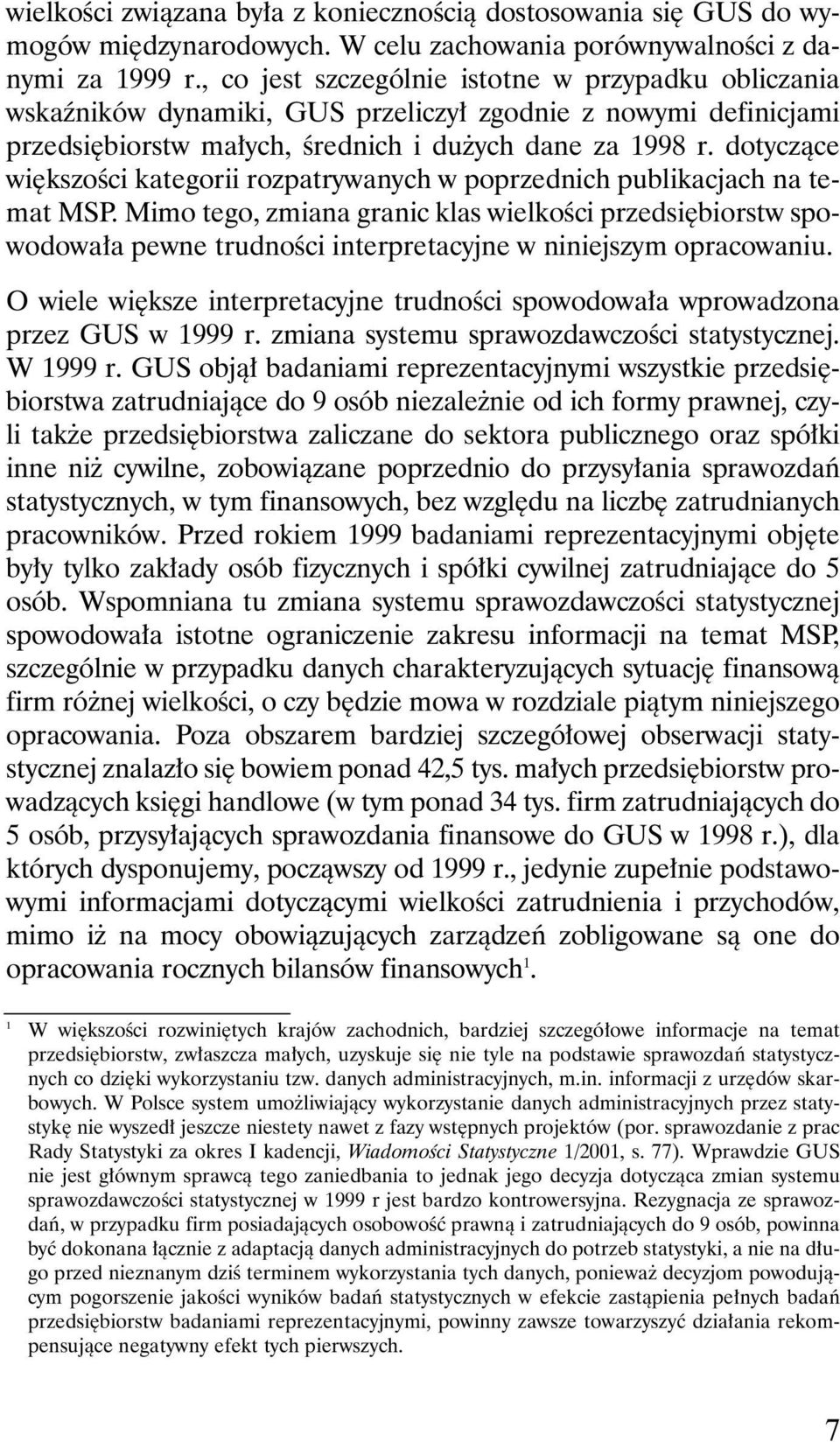 dotyczàce wi kszoêci kategorii rozpatrywanych w poprzednich publikacjach na temat MSP.