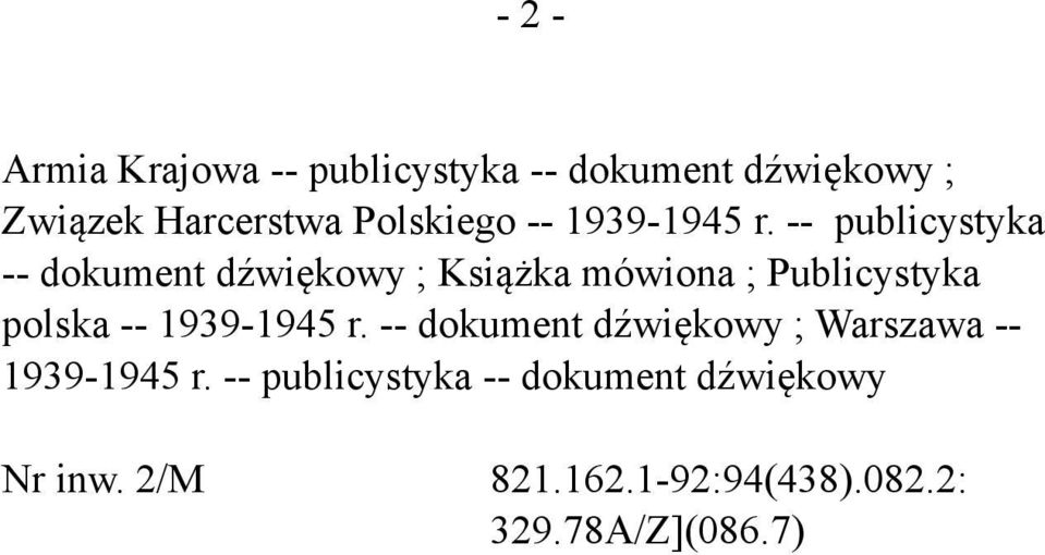 -- publicystyka -- dokument dźwiękowy ; Książka mówiona ; Publicystyka polska --