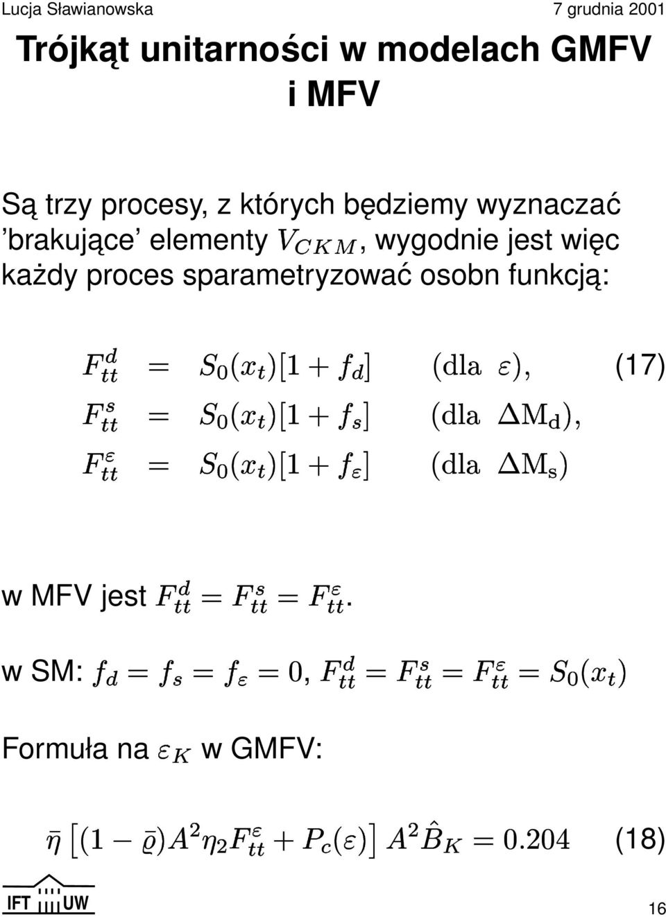 elementy, wygodnie jest więc każdy proces sparametryzować osobn