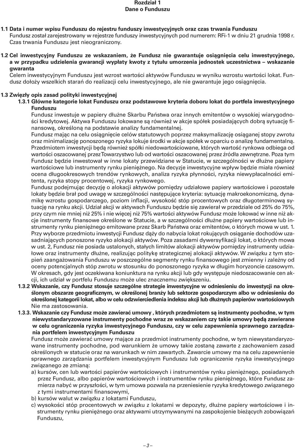 1998 r. Czas trwania Funduszu jest nieograniczony. 1.