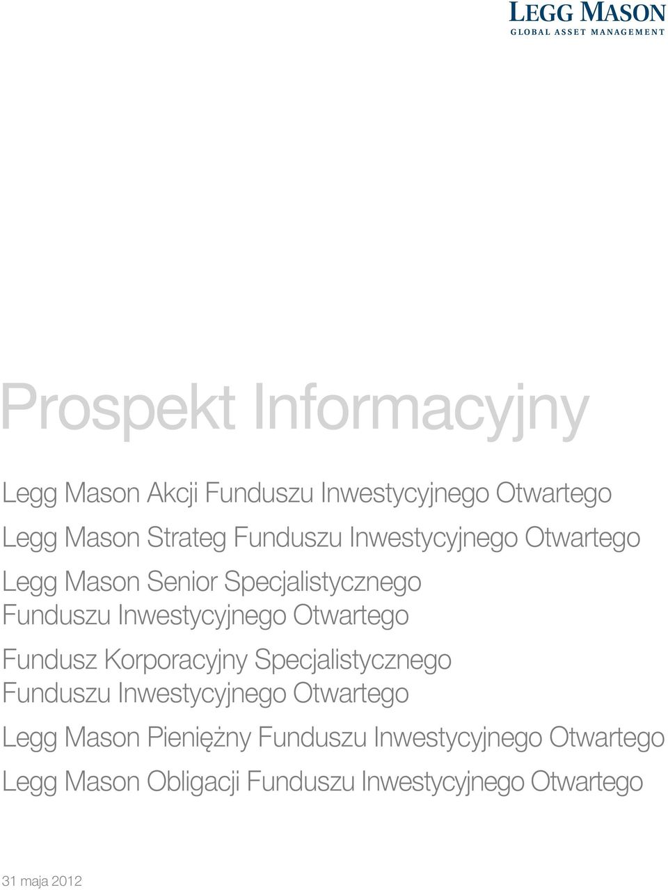 Otwartego Fundusz Korporacyjny Specjalistycznego Funduszu Inwestycyjnego Otwartego Legg Mason