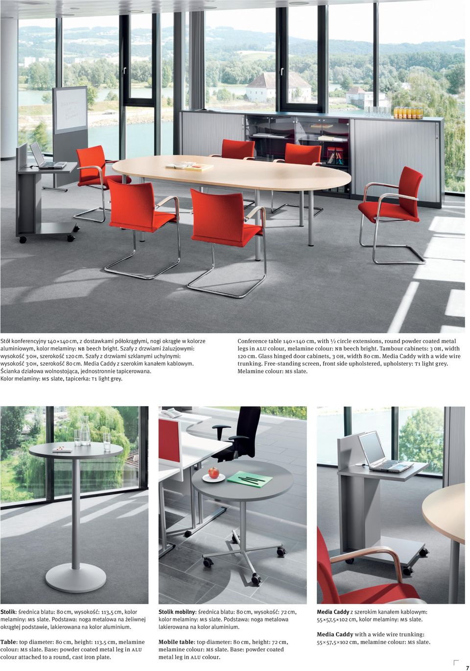 Kolor melaminy: MS slate, tapicerka: T1 light grey. Conference table 140 140 cm, with ½ circle extensions, round powder coated metal legs in ALU colour, melamine colour: NB beech bright.