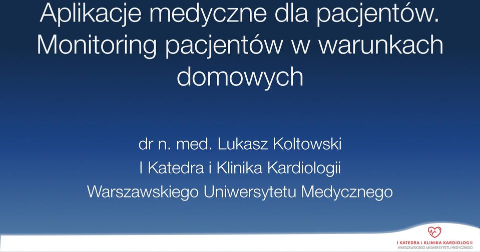 med. Lukasz Koltowski I Katedra i Klinika