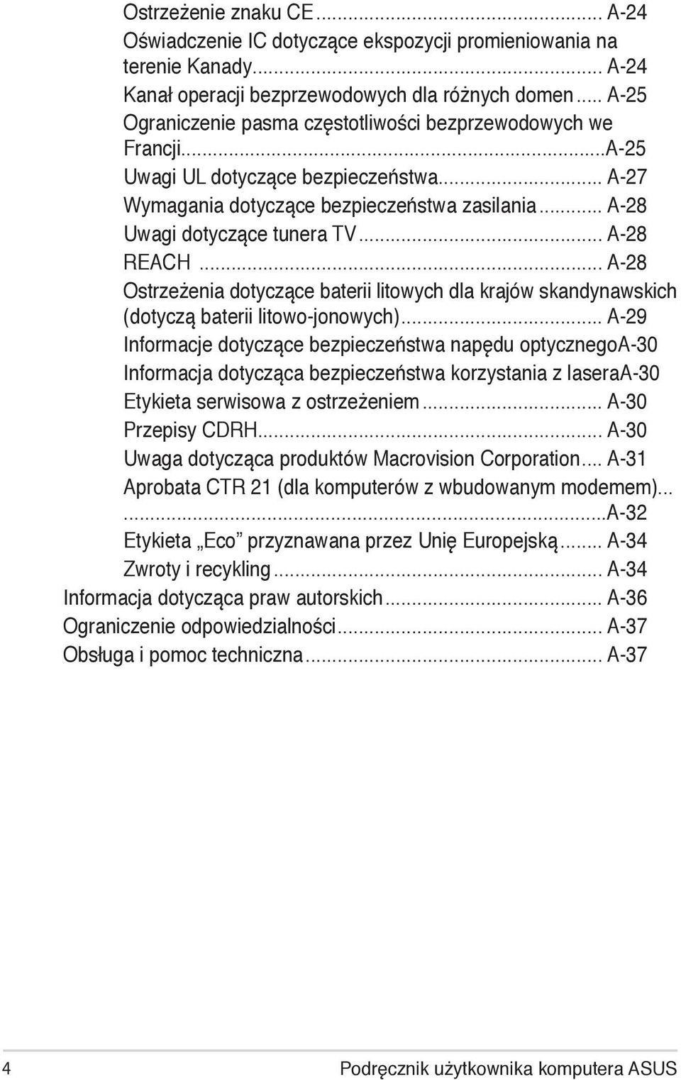 .. A-28 REACH... A-28 Ostrzeżenia dotyczące baterii litowych dla krajów skandynawskich (dotyczą baterii litowo-jonowych).
