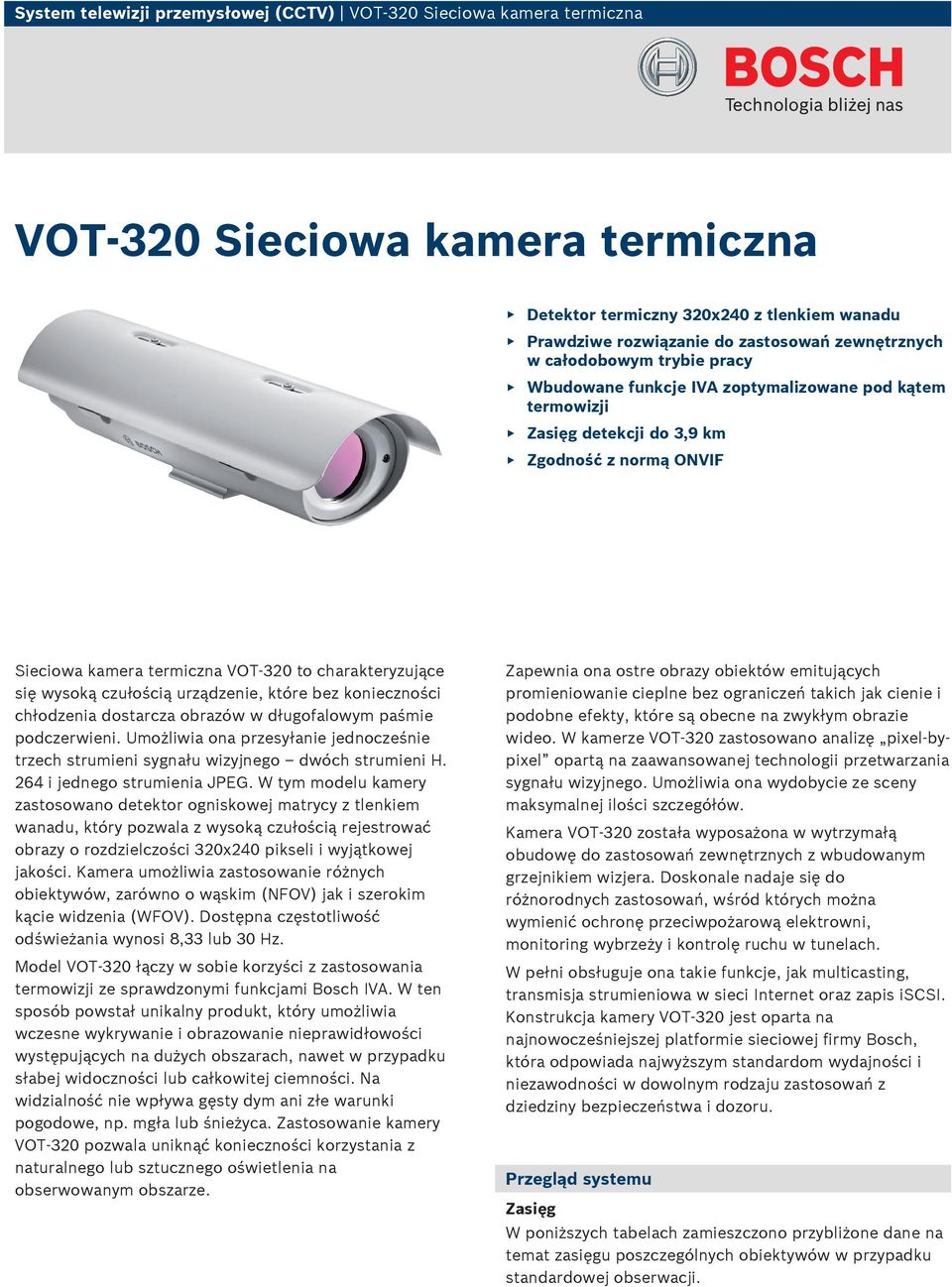 czułością urządzenie, które bez konieczności chłodzenia dostarcza obrazów w długofalowym paśmie podczerwieni.