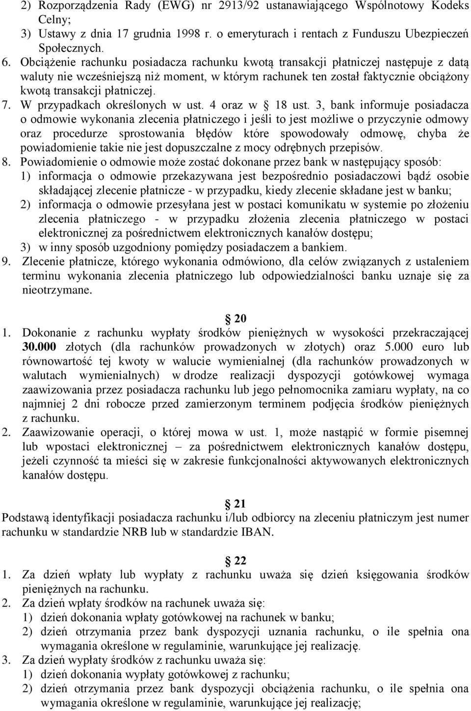7. W przypadkach określonych w ust. 4 oraz w 18 ust.